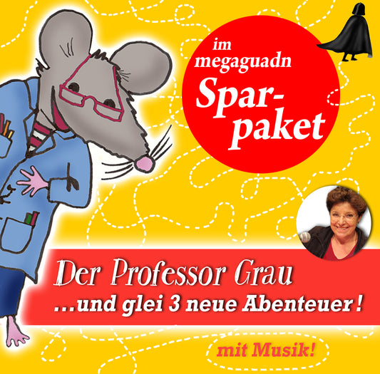 Der Herr Professor Grau und glei 3 neue Abenteuer (mit Faschingsabenteuer!)+ Prof.-Grau Musik im Sparpaket