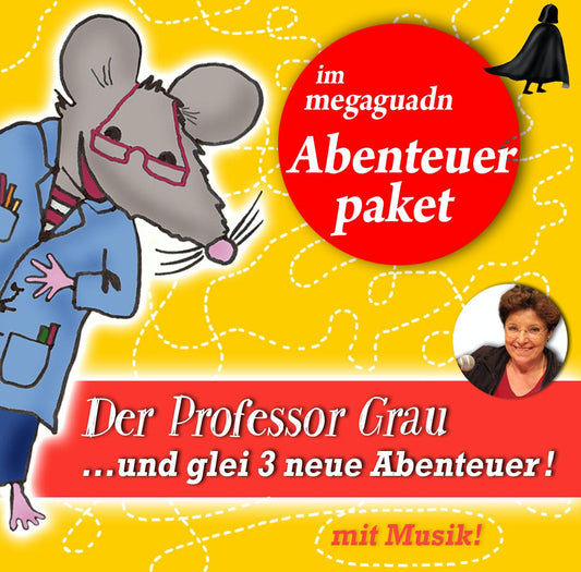 Der Herr Professor Grau und glei 3 neue Abenteuer + Prof.-Grau Musik im megaguadn Abenteuerpaket!
